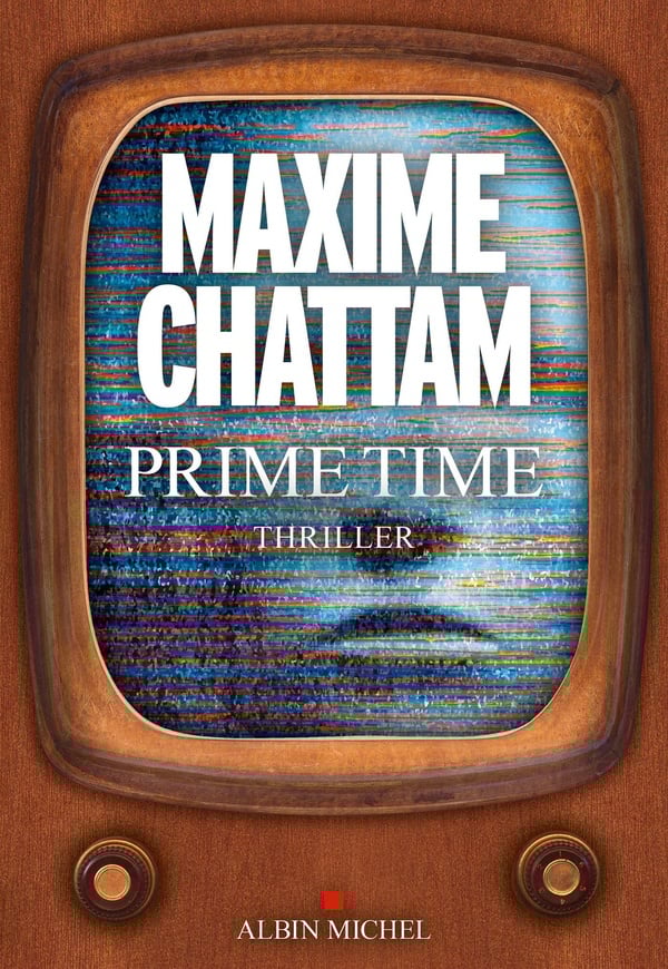 Prime time : Maxime Chattam - Thrillers | Cultura
