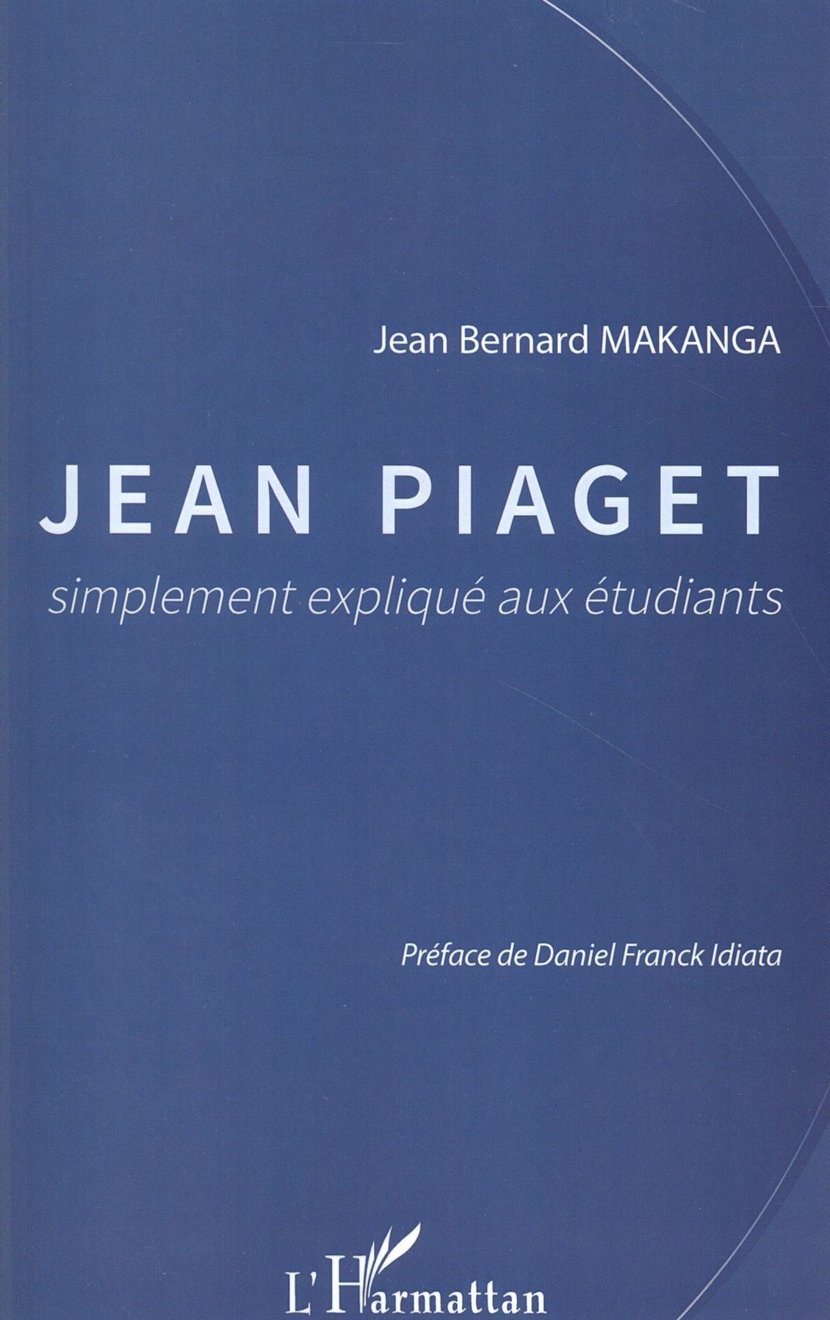 Jean piaget simplement expliqu aux tudiants Jean Bernard