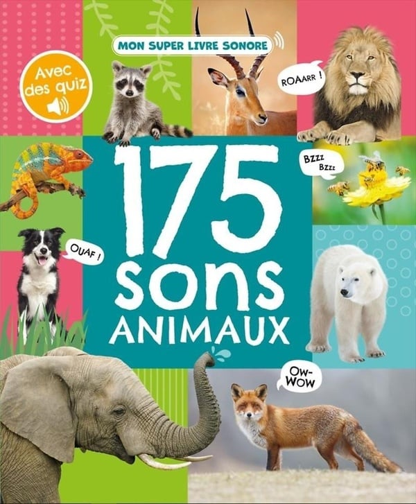 Mon super livre sonore : 175 sons animaux