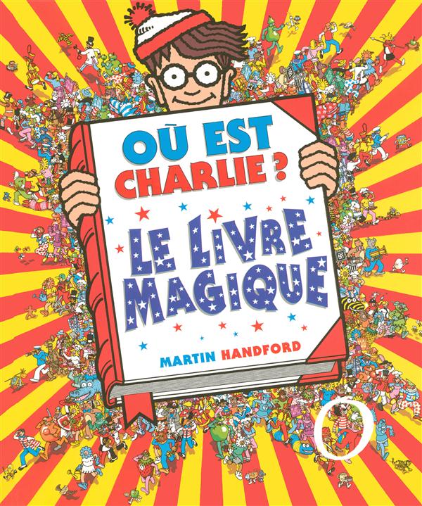 Où est Charlie ? : le livre magique : Martin Handford - 2700041178 - Livres  jeux et d'activités