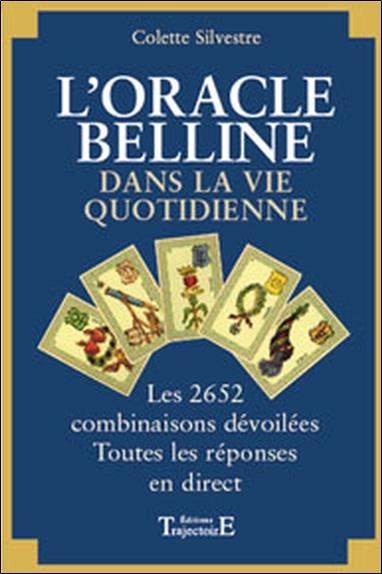 Le Coffret ABC de l'Oracle Belline - Le livre + le jeu officiel de 52  cartes - Silvestre, Colette: 9782733914076 - AbeBooks