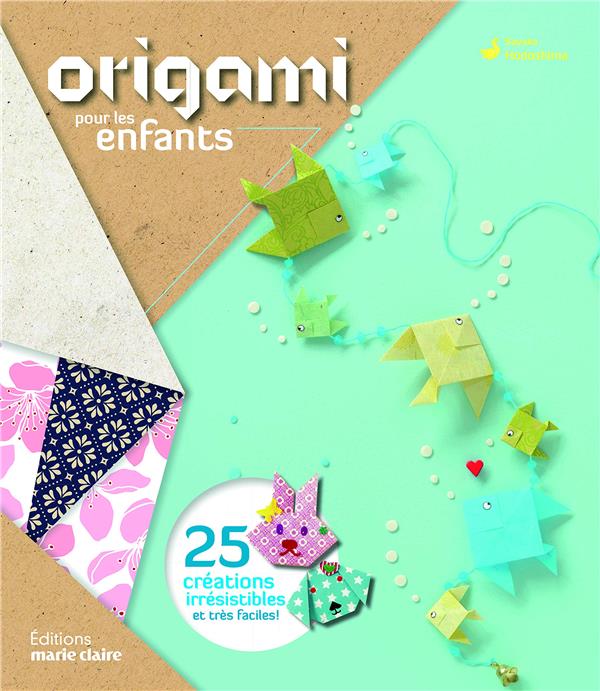 Origami pour les enfants - 25 créations irrésistibles et très facile ! :  Sayaka Hodoshima