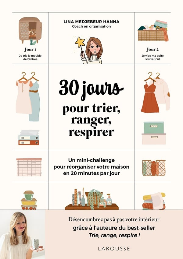 30 jours pour trier, ranger, respirer : Un mini-challenge pour réorganiser votre maison en 20 minutes par jour