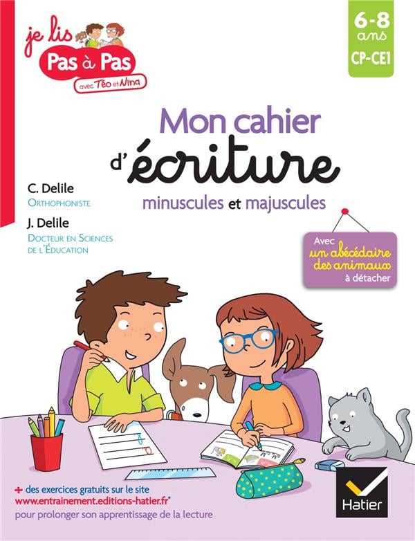 MON CAHIER D'ECRITURE CE1. APPRENDRE A BIEN ECRIRE PAS A PAS, POUR