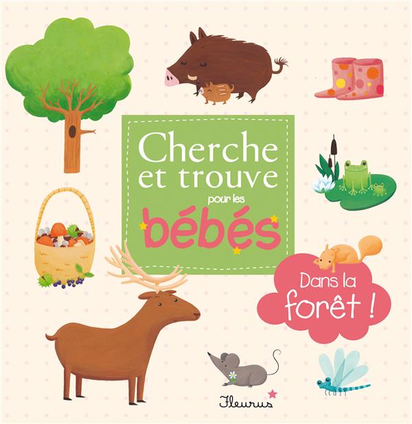 LIVRE JEU ENFANT JEUNESSE CHERCHE TROUVE DANS LA FORET EDITIONS