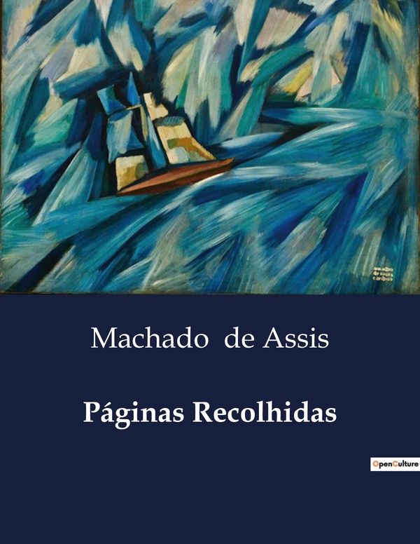 Paginas Recolhidas : Machado De Assis 