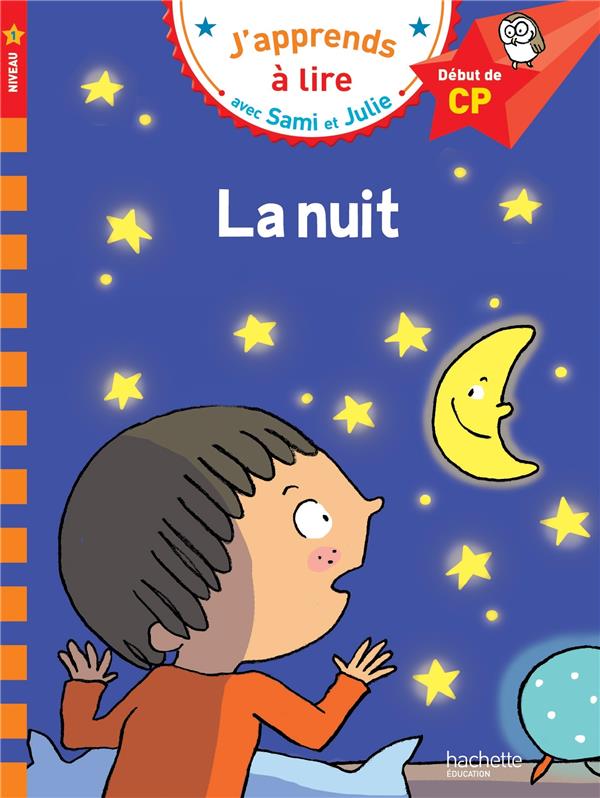 J'apprends à lire avec Sami et Julie : la nuit : Emmanuelle  Massonaud,Thérèse Bonté - 2012903991 - Livre primaire