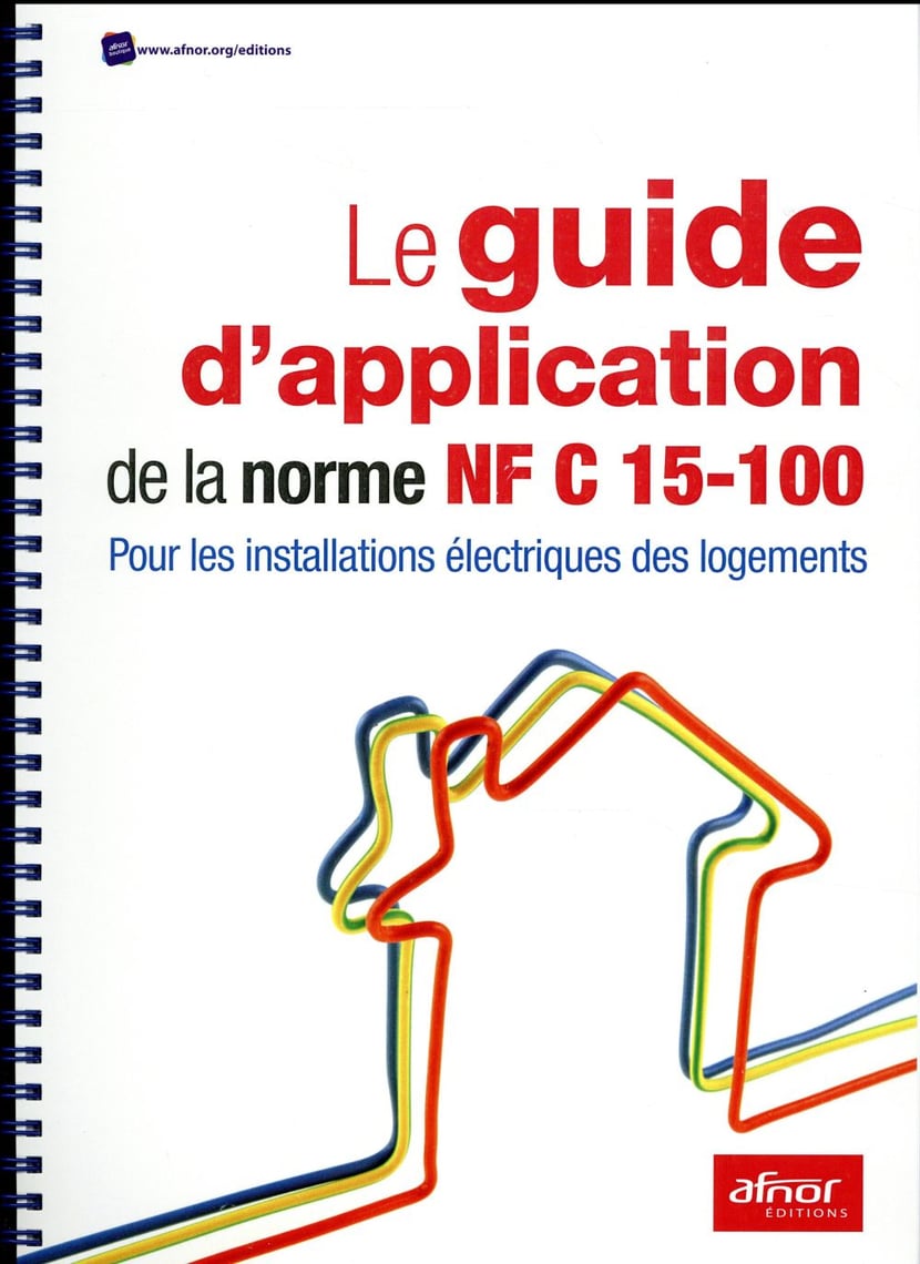 Norme Nf C 15 100 Pdf Gratuite Le guide d'application de la norme NF C 15-100 - pour les installations électriques des logements : Hélène Destruel - 2124655698 | Cultura