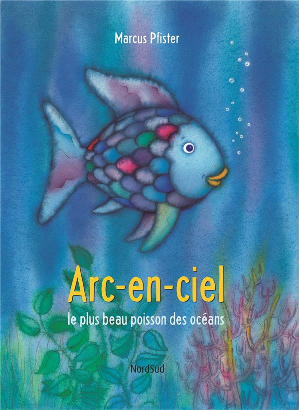 Arc-en-ciel, le plus beau poisson des océans : Marcus Pfister - 2831100550  - Livres pour enfants dès 3 ans