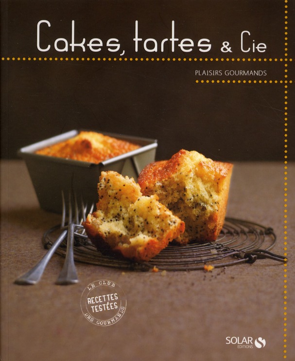 Cakes, quiches, tartes et cie