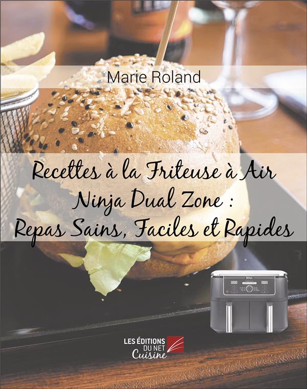 Recettes à la friteuse à air ninja dual zone : Repas sains