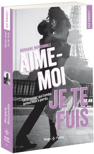 Aime-moi, je te fuis, le 2e roman de Morgane Moncomble - Le blog de Lili