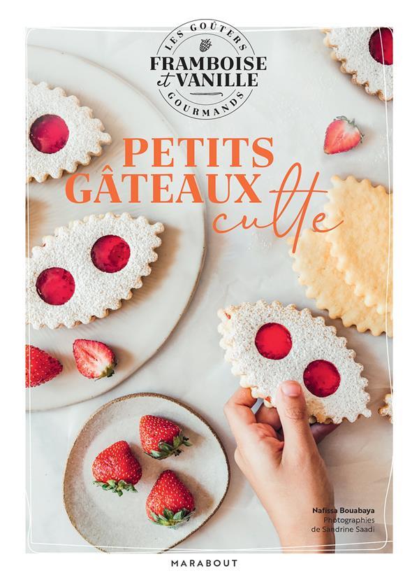 Les goûters de Framboise & Vanille : petits gâteaux culte : Nafissa  Bouabaya - 2501175492 - Livres de cuisine sucrée