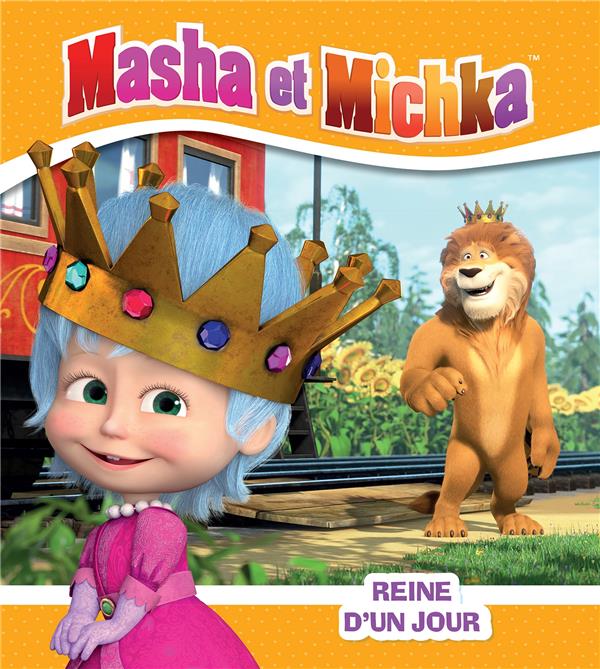 Masha et Michka : reine d'un jour : Collectif - 2017090387 - Livres pour  enfants dès 3 ans