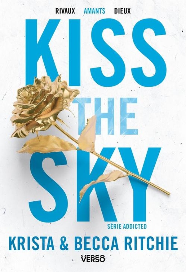 Addicted Tome 4 : kiss the sky : Krista Ritchie, Becca Ritchie- New romance - Romance | Cultura