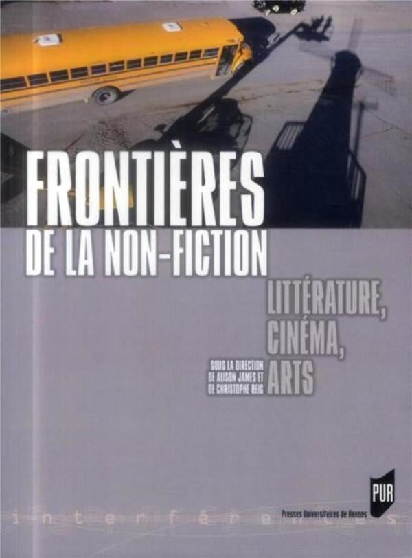 Frontières de la non-fiction - littérature, cinéma, arts : Alison Siân ...