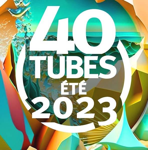 40 Tubes Été 2023
