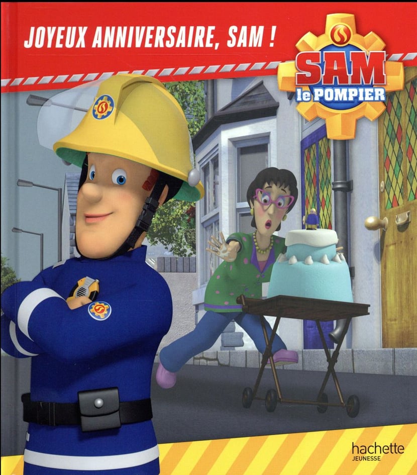 Sam le pompier : joyeux anniversaire, Sam ! : Collectif - 2012043984 -  Livres pour enfants dès 3 ans