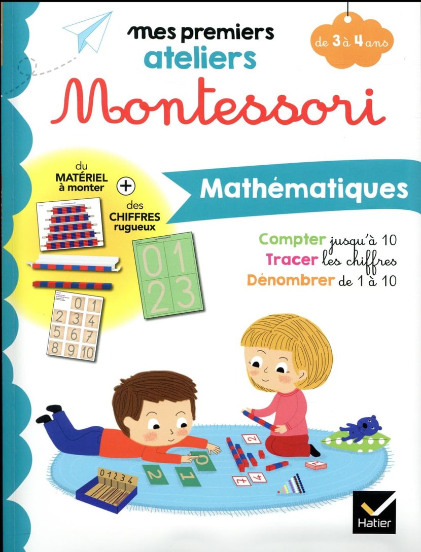 Mes premiers ateliers montessori - mathématiques - de 3 à 4 ans