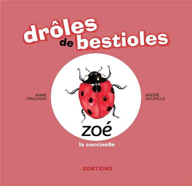 Dr les de bestioles zo la coccinelle Anne Fruchon Andr