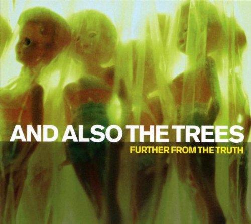 Further From The Truth : And Also The Trees - Genres musicaux 