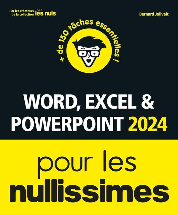 Word Excel Et Powerpoint Pour Les Nullissimes Bernard Jolivalt