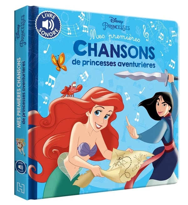 Mes premières chansons : Disney Princesses : mes premières chansons de princesses aventurières