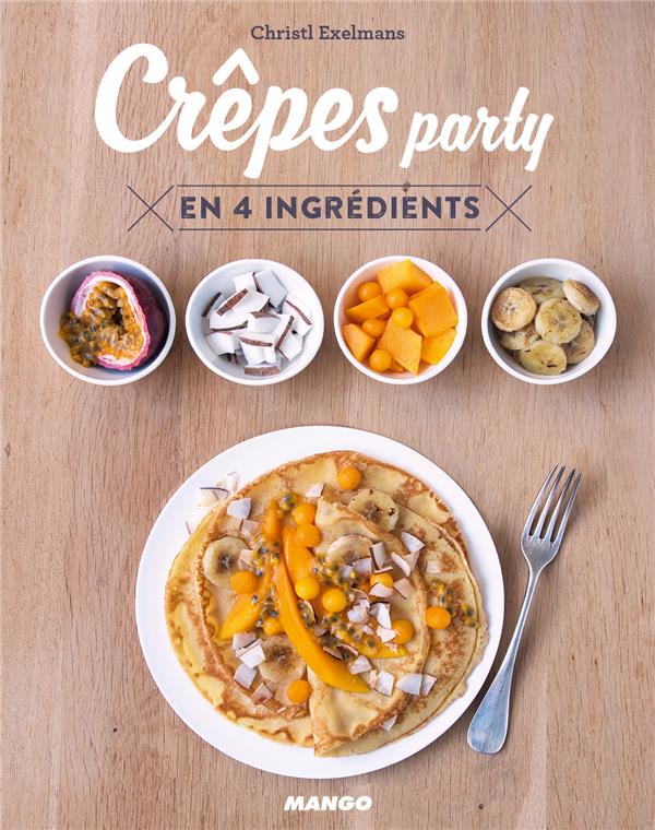 Crêpes party : Christl Exelmans - 2317013477 - Livres de cuisine