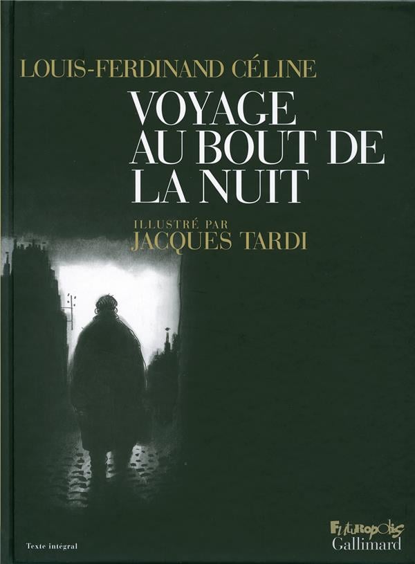 Voyage au bout de la nuit : Jacques Tardi,Louis-Ferdinand Céline