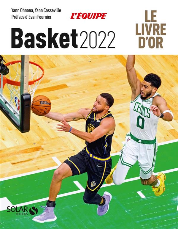 Livre d'or du basket (édition 2022) : Yann Ohnona,Yann Casseville -  2263180060 - Livres Sports