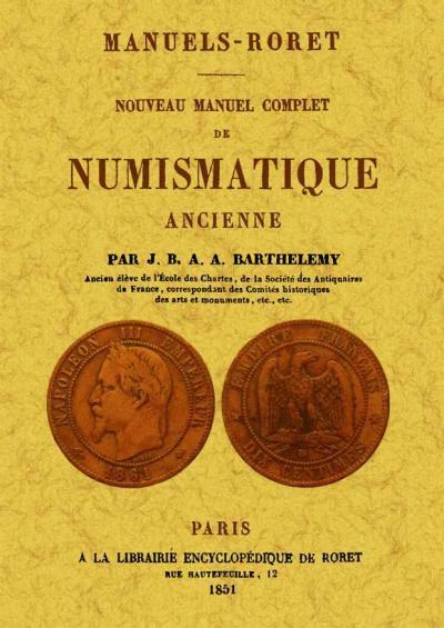Nouveau manuel complet de numismatique ancienne - 8497619080 - Livre  Histoire