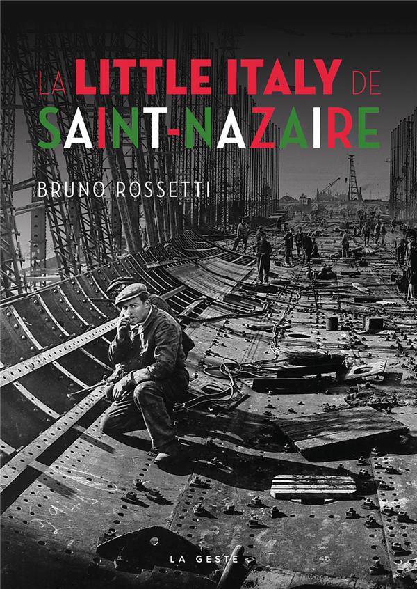 Little Italy de Saint Nazaire Bruno Rossetti Livre Histoire