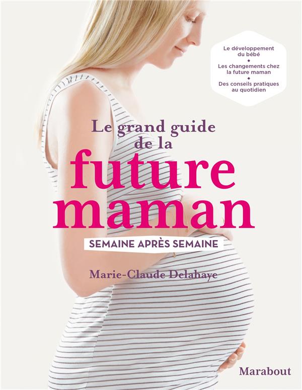 Livre de grossesse Le grand guide de la future maman