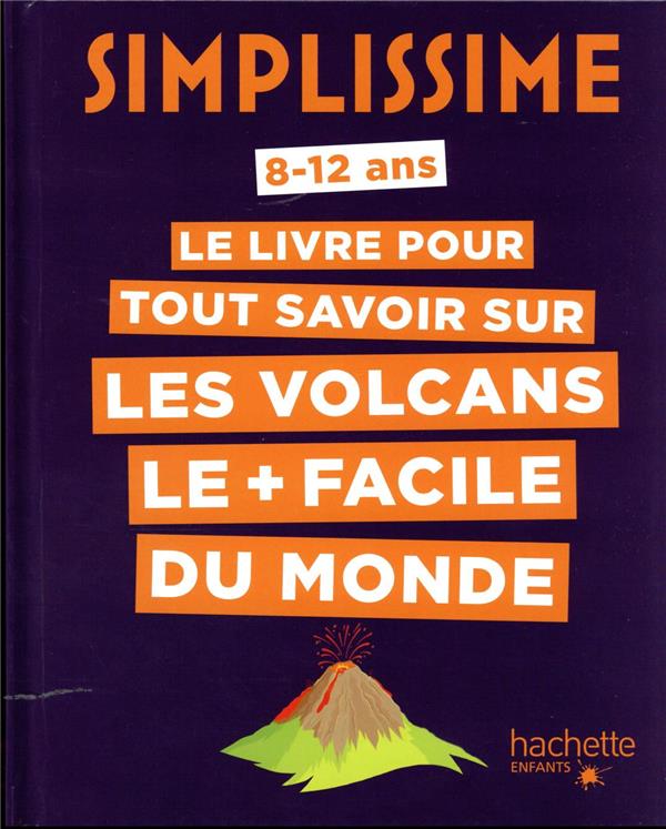 Simplissime le livre pour tout savoir sur les volcans le + facile du — free download