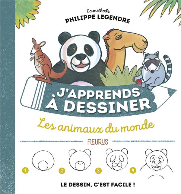J'apprends à dessiner - les animaux du monde : Philippe Legendre -  2215170107 - Loisirs créatifs - Livres jeux et d'activités
