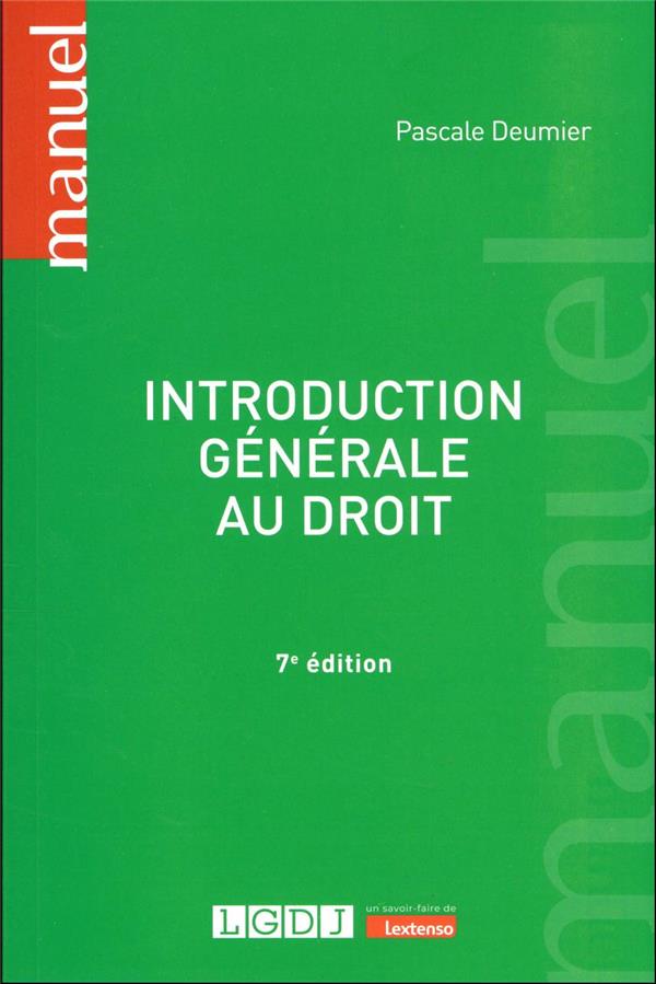 Introduction générale au droit 7e édition Pascale Deumier