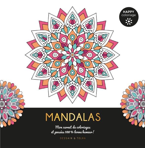 Mandalas - mon carnet de coloriages et pensées 100 % bonne humeur ! :  Collectif - Livres Coloriage