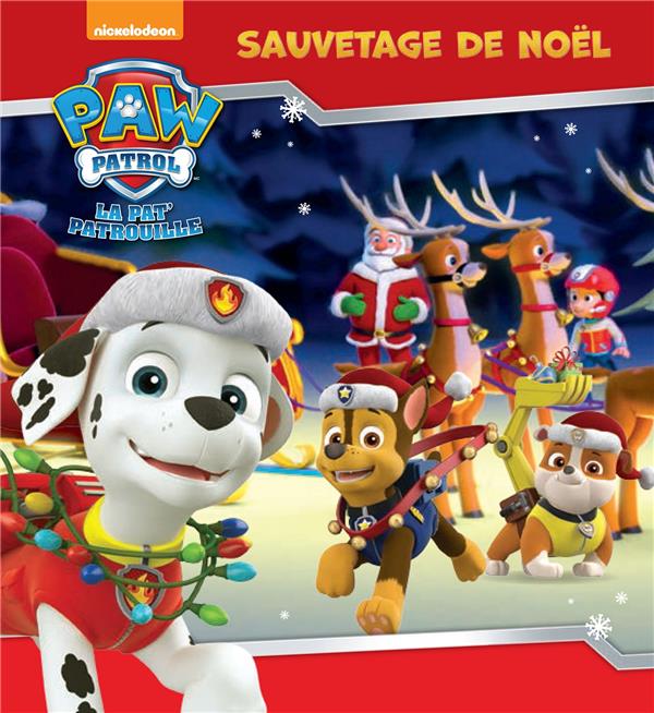 La Pat'Patrouille : sauvetage de Noël : Collectif - 2019114755 - Livres  pour enfants dès 3 ans