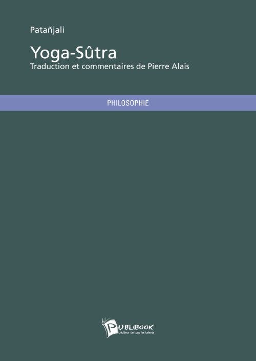 Découvrez les trésors philosophiques des sutras de Patanjali - Les principes yogiques fondamentaux des sutras