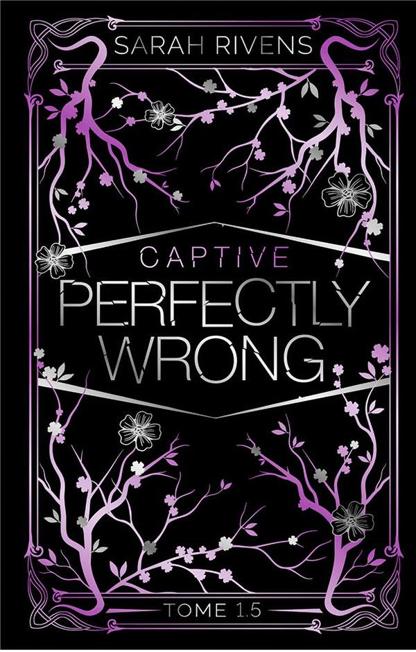 Captive 1.5 : Perfectly Wrong : Sarah Rivens - 2017207055 - Romans d'amour | Cultura
