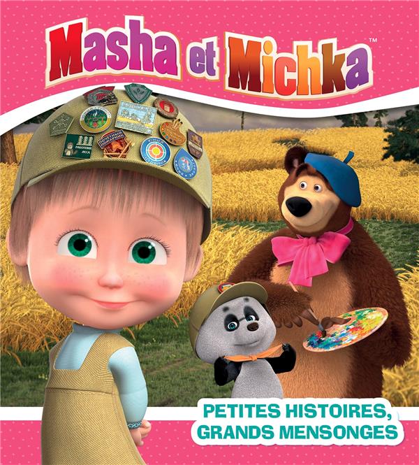 Masha et michka - petites histoires, grands mensonges : Collectif -  2017090573 - Livres pour enfants dès 3 ans