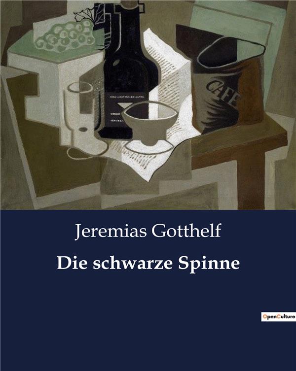 Die Schwarze Spinne Jeremias Gotthelf Die schwarze Spinne : Jeremias Gotthelf | Cultura