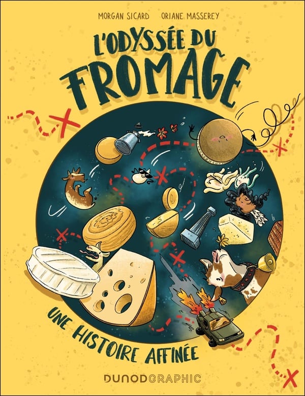 L'Odyssée du fromage : Oriane Masserey, Morgan Sicard- BD Jeunesse