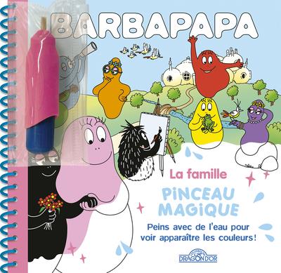 Barbapapa - pinceau magique - la famille : Annette Tison,Talus Taylor -  Livres jeux et d'activités