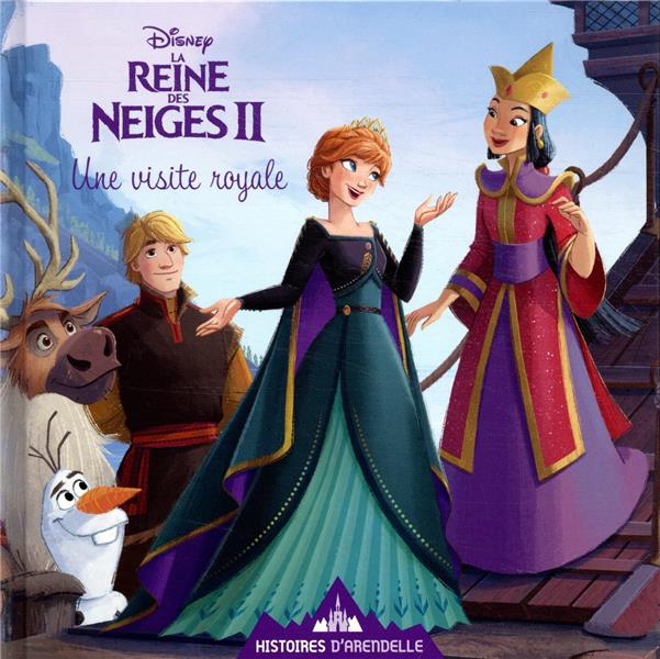 La Reine des Neiges 2 : histoires d'Arendelle Tome 5 : une visite royale :  Disney - 2016289678 - Livres pour enfants dès 3 ans