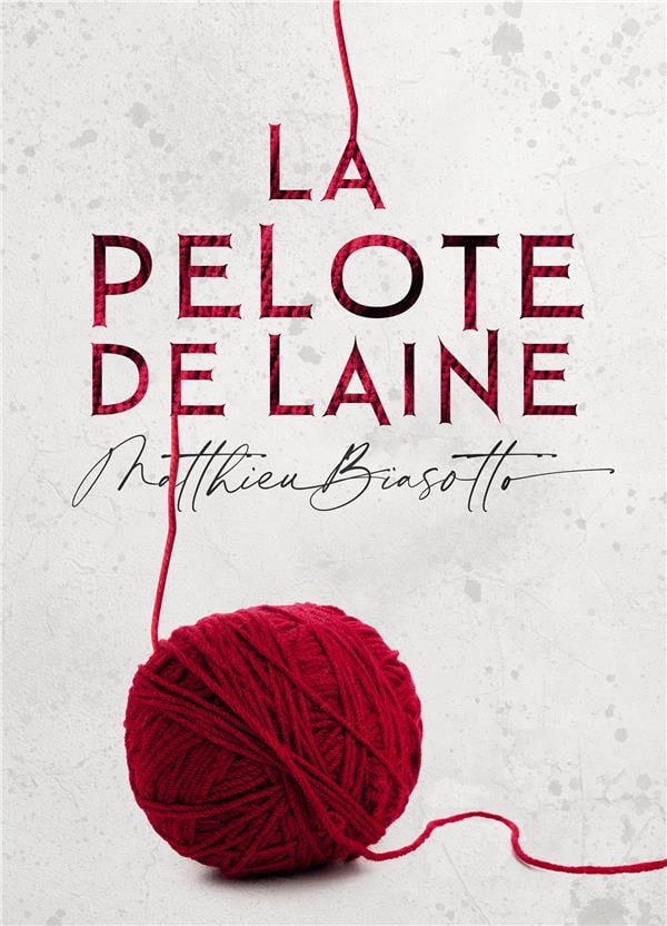 La pelote de laine : Matthieu Biasotto - Livre Actualité, Politique et  Société