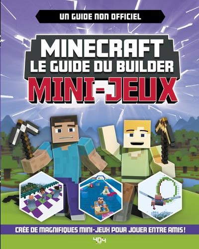 Minecraft - Le guide du builder - Mini-jeux - Guides de jeux vidéo