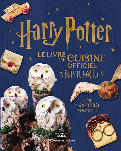Harry Potter : Le livre de cuisine officiel : Super facile - Plus