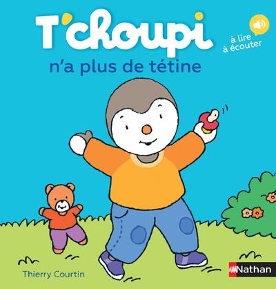 T'choupi n'a plus de tétine : Thierry Courtin - 2092574396
