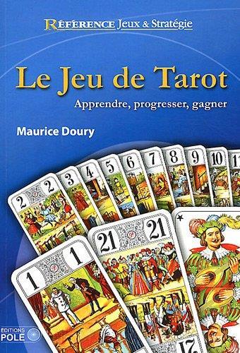 Le jeu de tarot - apprendre, progresser, gagner. : Maurice Doury -  2848841435 - Livres de Jeux et Escape Game